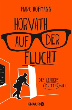 Horvath auf der Flucht / Lehrer Horvath ermittelt Bd.3 (eBook, ePUB) - Hofmann, Marc