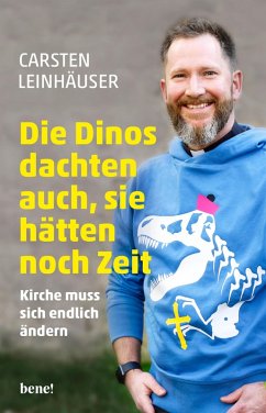 Die Dinos dachten auch, sie hätten noch Zeit (eBook, ePUB) - Leinhäuser, Carsten