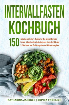 Intervallfasten Kochbuch (eBook, ePUB) - Janssen, Katharina; Fröhlich, Sophia