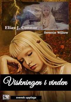 Viskningen i vinden (eBook, ePUB) - Connor, Elias J.; Willow, Sweetie