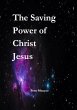 The Saving Power of Christ Jesus... - Bild 1