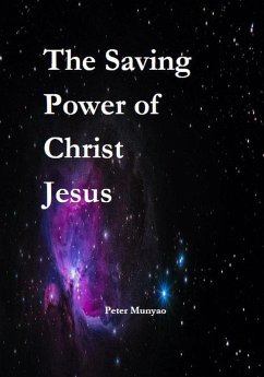The Saving Power of Christ Jesus (eBook, ePUB) - Munyao, Peter