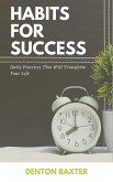 Habits For Success - Daily Practices That Will Transform Your Life (eBook, ePUB)