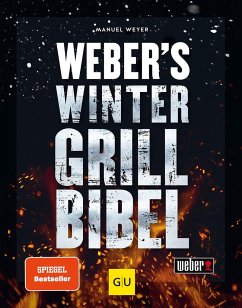 Weber's Wintergrillbibel - Weyer, Manuel