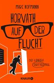 Horvath auf der Flucht / Lehrer Horvath ermittelt Bd.3