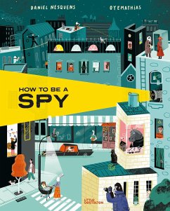 How to be a Spy - Nesquens, Daniel