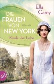 Die Frauen von New York - Kleider der Liebe / Töchter Amerikas Bd.3