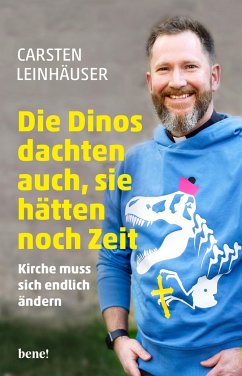 Die Dinos dachten auch, sie hätten noch Zeit - Leinhäuser, Carsten