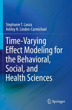 Time-Varying Effect Modeling for the Behavioral, Social, and Health Sciences - Lanza, Stephanie T.;Linden-Carmichael, Ashley N.