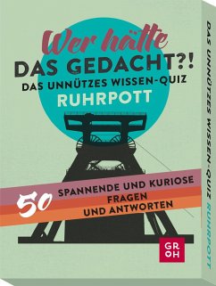 Wer hätte das gedacht?! Das Unnützes Wissen-Quiz Ruhrpott