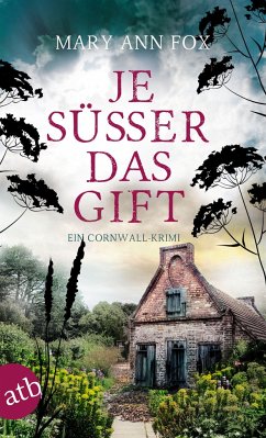 Je süßer das Gift / Gärtnerin Mags Blake Bd.8 - Fox, Mary Ann