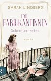 Schwesternzeiten / Die Fabrikantinnen Bd.2