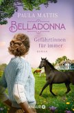 Belladonna. Gefährtinnen für immer / Die Saalbach-Saga Bd.1