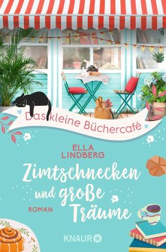 Das kleine Büchercafé - Zimtschnecken und große Träume - Lindberg, Ella