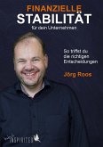 Finanzielle Stabilität für dein Unternehmen (eBook, ePUB) Finanzielle Stabilität für dein Unternehmen (eBook, ePUB)