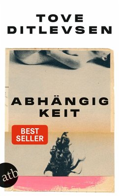 Abhängigkeit / Die Kopenhagen-Trilogie Bd.3 - Ditlevsen, Tove