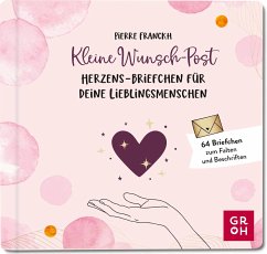 Kleine Wunsch-Post: Herzens-Briefchen für deine Lieblingsmenschen - Franckh, Pierre