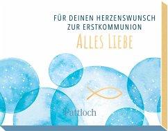 Für deinen Herzenswunsch. Zur Erstkommunion alles Liebe - Pattloch Verlag