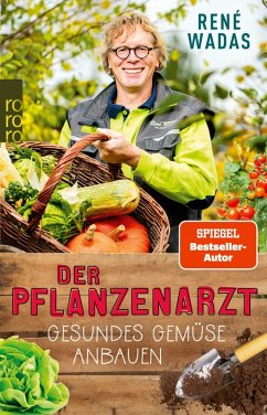Der Pflanzenarzt: Gesundes Gemüse anbauen (eBook, ePUB) - Wadas, René