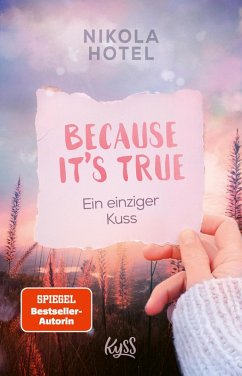 Because It's True - Ein einziger Kuss (eBook, ePUB) - Hotel, Nikola