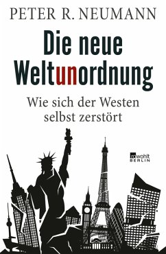 Die neue Weltunordnung (eBook, ePUB) - Neumann, Peter R.