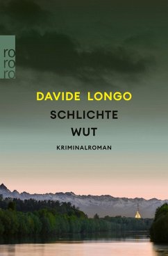 Schlichte Wut / Bramard und Arcadipane ermitteln Bd.3 (eBook, ePUB) - Longo, Davide