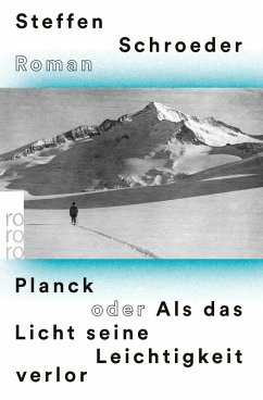 Planck oder Als das Licht seine Leichtigkeit verlor (eBook, ePUB) - Schroeder, Steffen