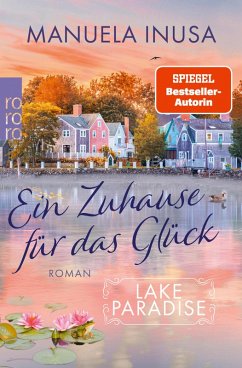 Ein Zuhause für das Glück / Lake Paradise Bd.1 (eBook, ePUB) - Inusa, Manuela