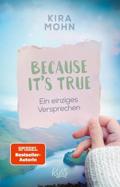 Because It's True - Ein einziges Versprechen (eBook, ePUB) - Mohn, Kira