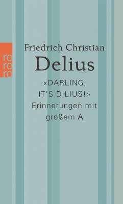 «Darling, it's Dilius!» (eBook, ePUB) - Delius, Friedrich Christian