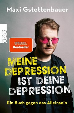 Meine Depression ist deine Depression (eBook, ePUB) - Gstettenbauer, Maxi