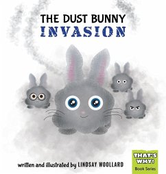 The Dust Bunny Invasion - Woollard, Lindsay