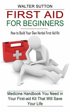 First Aid for Beginners - Sutton, Walter