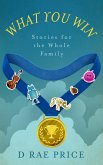 What You Win: Stories for the Whole Family (eBook, ePUB)