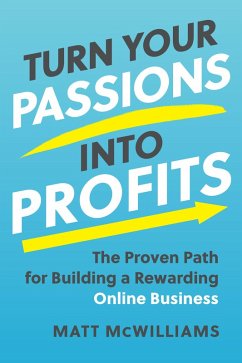 Cover Turn Your Passions into Profits (eBook, ePUB)
