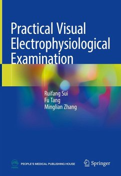 Practical Visual Electrophysiological Examination (eBook, PDF) - Sui, Ruifang; Tang, Fu; Zhang, Minglian
