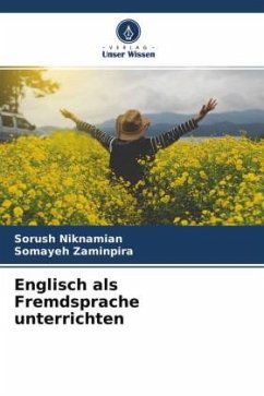 Englisch als Fremdsprache unterrichten - Niknamian, Sorush;Zaminpira, Somayeh