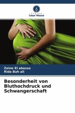 Besonderheit von Bluthochdruck und Schwangerschaft - El abasse, Zeine;Bah ali, Rida