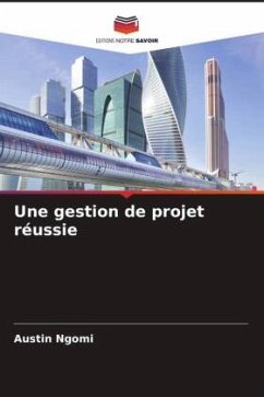 Une gestion de projet réussie - Ngomi, Austin