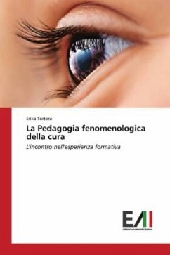 La Pedagogia fenomenologica della cura - Tortora, Erika