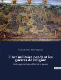 L'Art militaire pendant les guerres de religion