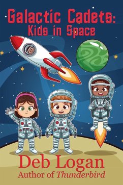 Galactic Cadets: Kids in Space (eBook, ePUB) - Logan, Deb