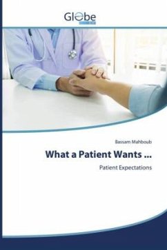 What a Patient Wants ... - Mahboub, Bassam