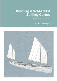 Building a Waterlust Sailing Canoe - Cartwright, Martin