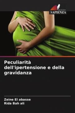 Peculiarità dell'ipertensione e della gravidanza - El abasse, Zeine;Bah ali, Rida