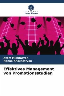 Effektives Management von Promotionsstudien - Mkhitaryan, Atom;Khachatryan, Nonna