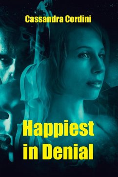 Happiest in Denial - Cordini, Cassandra