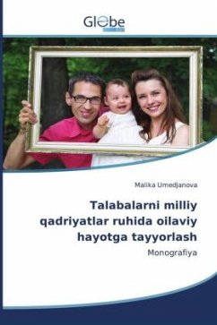 Talabalarni milliy qadriyatlar ruhida oilaviy hayotga tayyorlash - Umedjanova, Malika