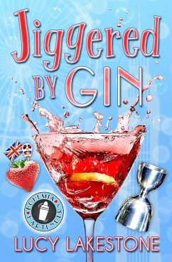 Jiggered by Gin (Bohemia Bartenders Mysteries, #4) (eBook, ePUB) - Lakestone, Lucy