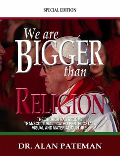 We are Bigger than Religion (eBook, ePUB) - Pateman, Alan